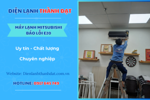 Máy lạnh Mitsubishi báo lỗi E20