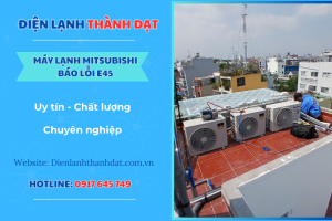 Máy lạnh Mitsubishi báo lỗi E45